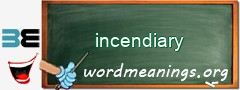 WordMeaning blackboard for incendiary